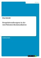 Perspektivendivergenz In Der Arzt-Patienten-Kommunikation | Buch | 9783668717206