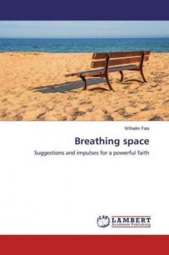 Thumbnail - Breathing Space Suggestions And Impulses For A Powerful Faith 5948