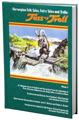 Norwegian Folk Tales, Fairy Tales and Trolls: Tuss og Troll, Volume 2 (21 bi...