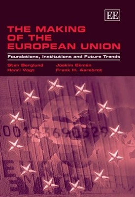 The Making of the European Union: Foundations, Institutions and Future Trends b