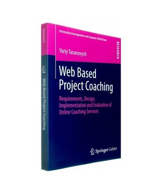 Web Based Project Coaching: Requirements, Design, Implementation and Evaluation 