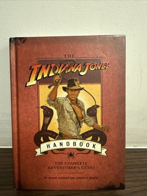Indiana Jones Handbook : The Complete Adventurer's Guide by Joseph D'Agnese (L)