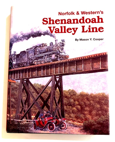 NORFOLK & WESTERN'S SHENANDOAH VALLEY LINE-1998 HB/DJ/1st Ed/SIGNED-NEAR MINT