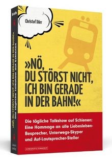 Nö, du störst nicht, ich bin gerade in der Bahn! ... | Buch | Zustand sehr gut