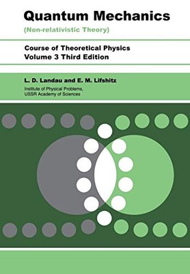 Quantum Mechanics: Non-Relativistic T..., Landau, L. D.