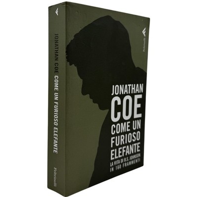 Wie ein wütender Elefant Jonathan Coe Feltrinelli 2011 Biografie B. S. Johnson