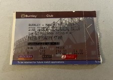 Burnley V Manchester United 2004 Friendly Stan Ternent Testimonial Ticket Stub