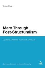 Marx Through Post-Structuralism: Lyotard, Derrida, Foucault, Deleuze (Contin...