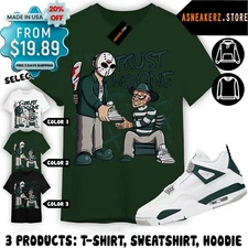 Shirt Match AJ 4 Oxidized Green Sneaker Matching Tee Trust No One Friday T-Shirt
