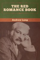 The Red Romance Book Andrew Lang Taschenbuch Kartoniert / Broschiert Englisch