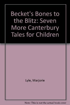 Becket's Bones to the Blitz: Seven More Canterbury Tales for Children Buch -