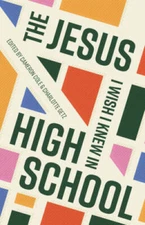 The Jesus I Wish I Knew in High School - Paperback By Cameron Cole - GOOD