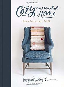 Cozy Minimalist Home: More Style, Less Stuff von Smith, ... | Buch | Zustand gut