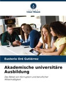 Eusterio Oré GutiéRrez | Akademische UniversitäRe Ausbildung | Taschenbuch