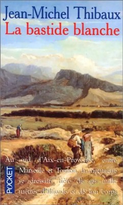 La bastide blanche (Best) - Thibaux, Jean-Michel