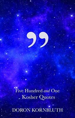 Five Hundred and One Kosher Quotes - Hardcover By Doron Kornbluth - GOOD
