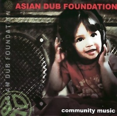 Asian Dub Foundation - Community Music (CD, Labels, 2000, Electronic, Dub)