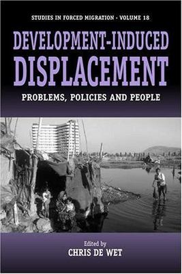 Development-Induced Displacement : Problems, Policies and People, Paperback b...