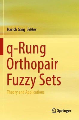 q-Rung Orthopair Fuzzy Sets Theory and Applications Harish Garg Taschenbuch xv