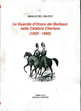 Die Ehrengarden der Bourbonen in Kalabrien Citeriore (1833-1860)