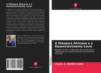 Charles A. Edande Biang | A DiáSpora Africana E O Desenvolvimento Local | Buch