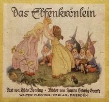 Bensing, Hilde. Das Elfenkrönlein. Hanna Helwig-Goerke. EA 1940