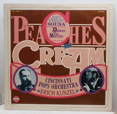 Peaches and Cream (Marches & Dances by John Philip Sousa)-Kunzel Cincinnati Pops
