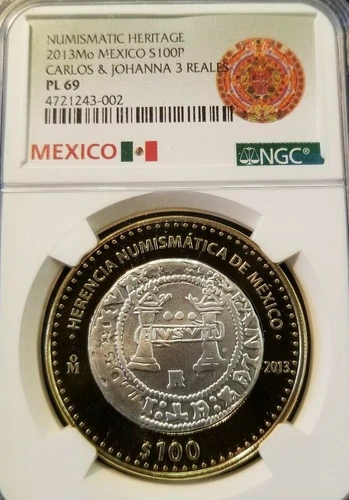 2013 MEXICO SILVER 100 PESOS S100P CARLOS & JOHANNA 3 REALES NGC PL 69 