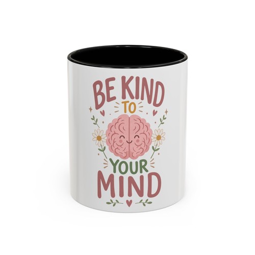Be Kind To Your Mind Mug Positive Vibe Coffee Cup Self-Love Made in USA