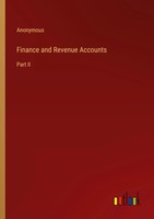 Finance And Revenue Accounts Part II Anonymous Taschenbuch Englisch 2023