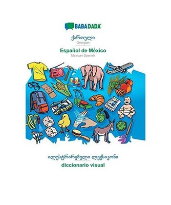 BABADADA, Georgian [in georgian script] - Español de México, visual dictionary
