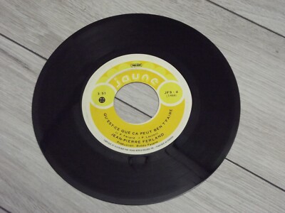Jean-Pierre Ferland Qu'est-ce que Ca Peut Ben t'Faire/T'es Mon Vinyl 7'' 45 RPM
