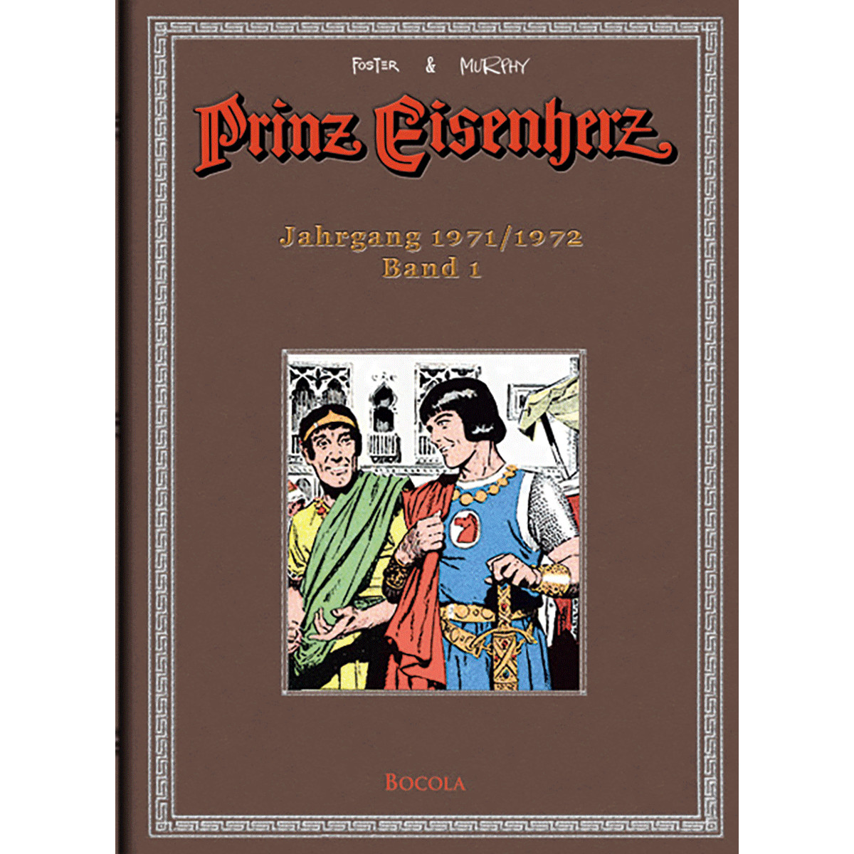 Prinz Eisenherz. Foster & Murphy-jahre / Jahrgang 1971/1972. Harold R.