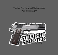 Straight Shooter Sticker Waterproof Decal 1911 45 Caliber Quote Gift New Straight Shooter Sticker Waterproof Decal 1911 45 Caliber Quote Gift New