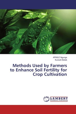 Afikile Ngunga (u. a.) | Methods Used by Farmers to Enhance Soil Fertility...