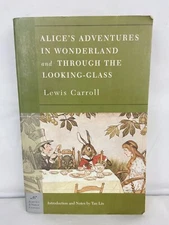 Alice’s Adventures in Wonderland and Through the Looking-Glass Lewis Carroll