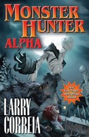 Monster Hunter Alpha By Larry Correia, (mass Market Paperback), Baen , New, Free on sale Monster Hunter Alpha By Larry Correia, (mass Market Paperback), Baen , New, Free on sale