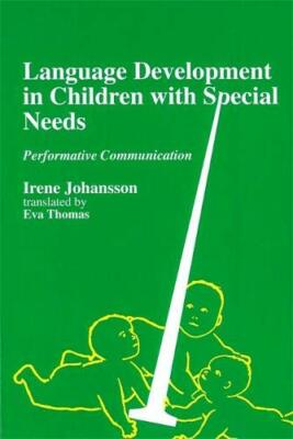 Language Development in Children with Special Needs: Performativ
