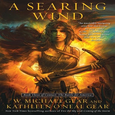 Searing Wind Volume 3 Book Three of Contact The Battle for Americ