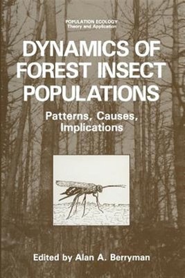 Dynamics of Forest Insect Populations : Patterns, Causes, Implications, Paper...
