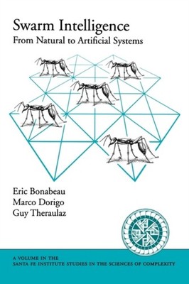 Bonabeau - Swarm Intelligence  From Natural to Artificial Systems - Ne - X555z
