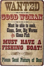 Wanted Good Woman Must Have a Fishing Boat, Metal Tin Sign, Vintage Art Poster P