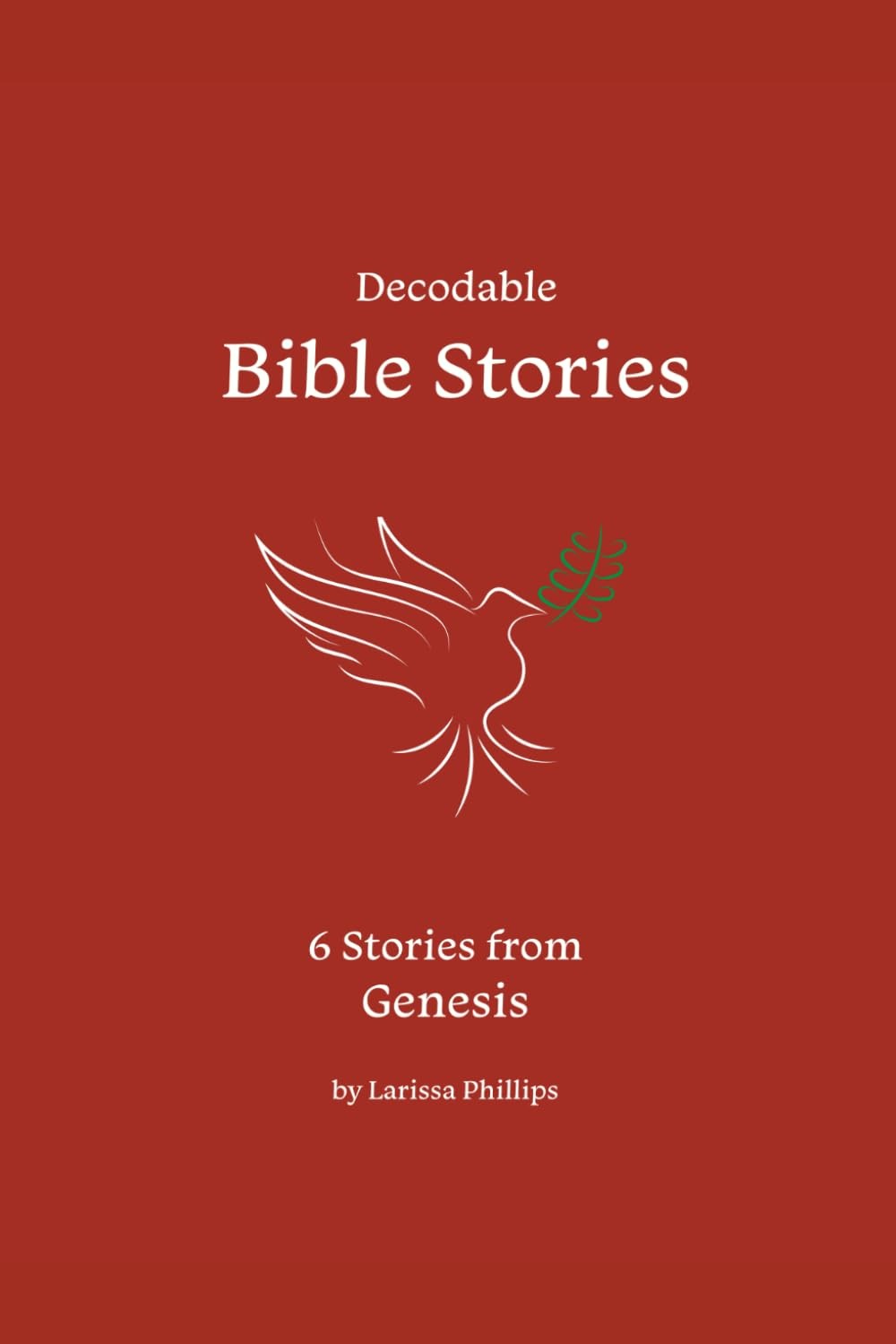 Decodable Bible Stories: Selected from Genesis