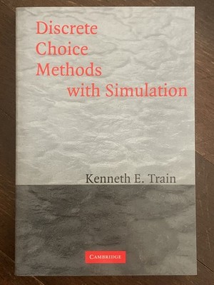 Discrete Choice Methods with Simulation by Kenneth Train ~ very good condition
