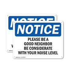  2 Pack Please Be A Good Neighbor Be Considerate OSHA Notice Sign Decal Metal