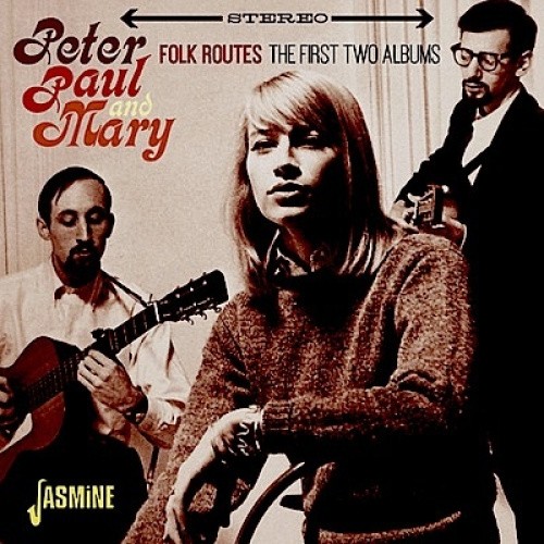 Folk Routes - The First Two Albums by Peter, Paul & Mary [Audio CD]