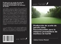 Sabina Anokye Mensah | ProduccióN De Aceite De Jatrofa Como Biocombustible...