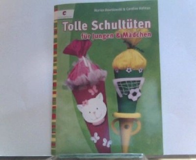 Tolle Schultüten für Jungen & Mädchen Dawidowski, Marion und Caroline Hofmann: