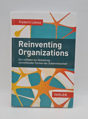 Reinventing Organizations & Holacracy, Management / Organisation, Vahlen Verlag