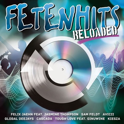 FETENHITS RELOADED 2 CD FELIX JAEHN FEAT JASMINE THOMPSON NEU 
